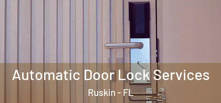  Automatic Door Lock Services Ruskin - FL