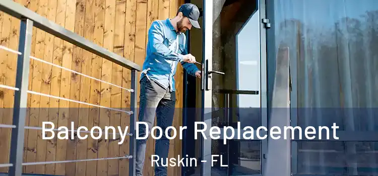  Balcony Door Replacement Ruskin - FL