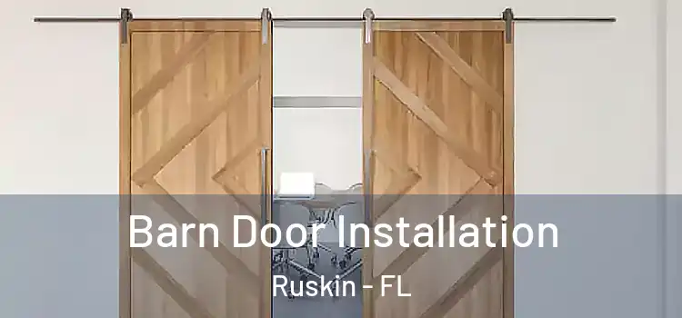  Barn Door Installation Ruskin - FL