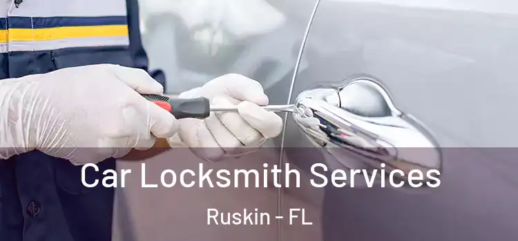  Car Locksmith Services Ruskin - FL