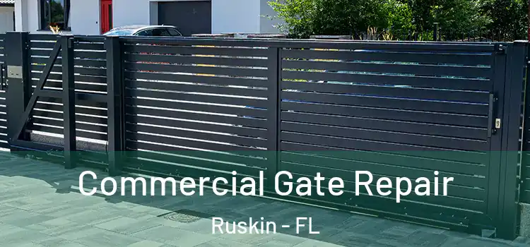  Commercial Gate Repair Ruskin - FL