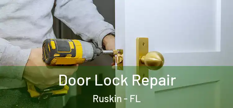Door Lock Repair Ruskin - FL