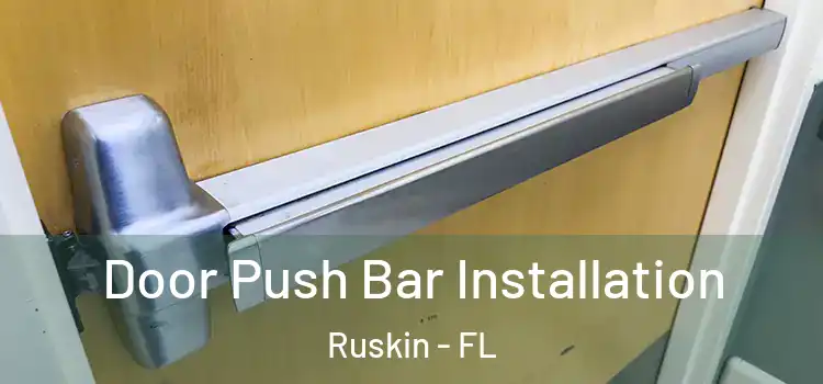  Door Push Bar Installation Ruskin - FL