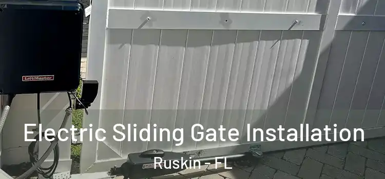  Electric Sliding Gate Installation Ruskin - FL