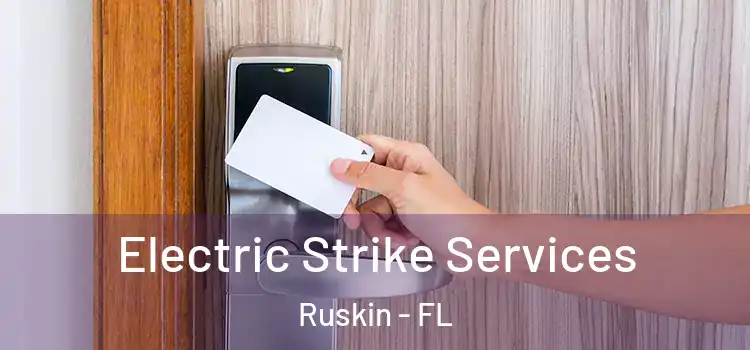  Electric Strike Services Ruskin - FL