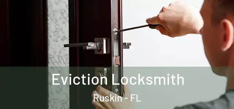  Eviction Locksmith Ruskin - FL