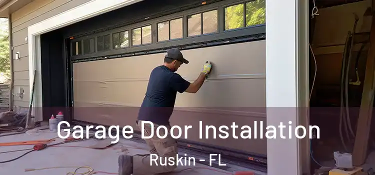  Garage Door Installation Ruskin - FL