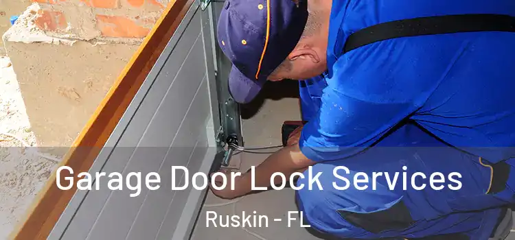  Garage Door Lock Services Ruskin - FL