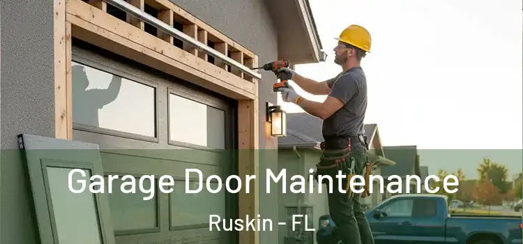 Garage Door Maintenance Ruskin - FL