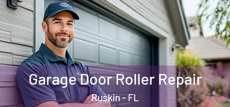  Garage Door Roller Repair Ruskin - FL