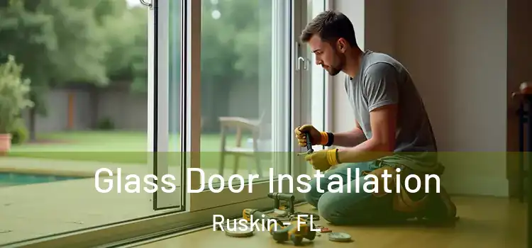  Glass Door Installation Ruskin - FL
