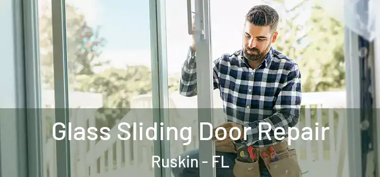  Glass Sliding Door Repair Ruskin - FL