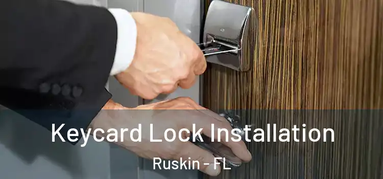  Keycard Lock Installation Ruskin - FL