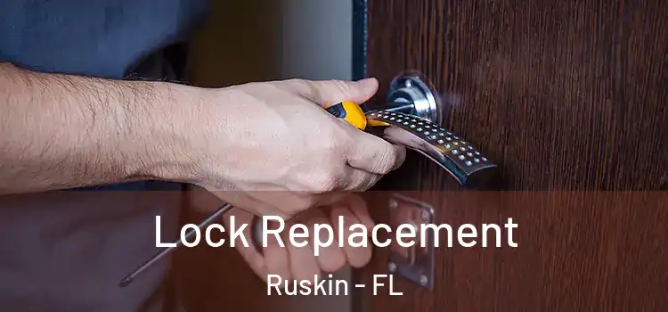  Lock Replacement Ruskin - FL