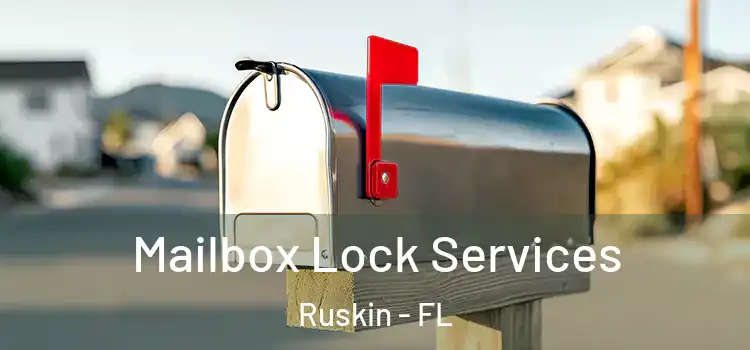 Mailbox Lock Services Ruskin - FL