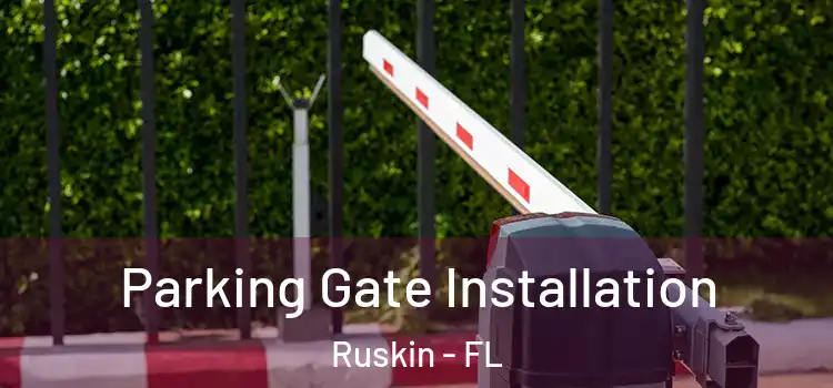  Parking Gate Installation Ruskin - FL