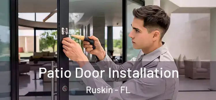  Patio Door Installation Ruskin - FL