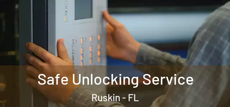  Safe Unlocking Service Ruskin - FL