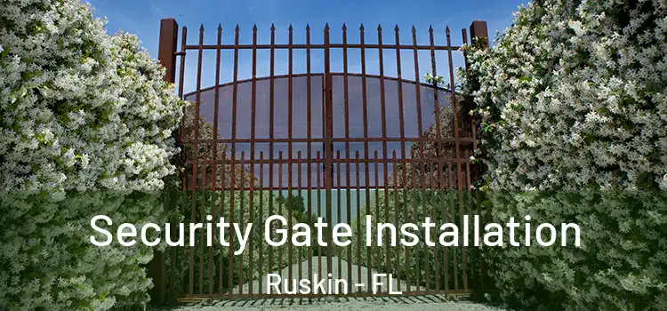  Security Gate Installation Ruskin - FL
