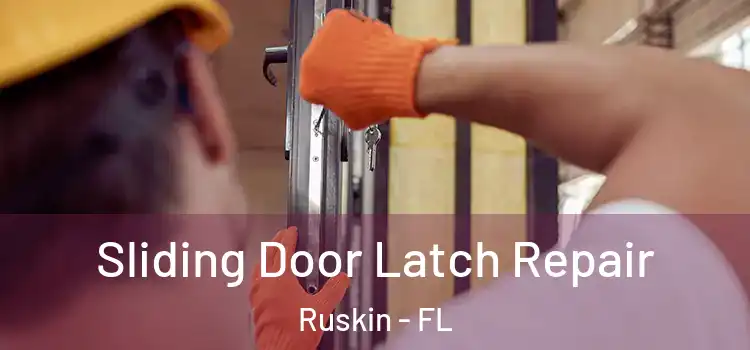  Sliding Door Latch Repair Ruskin - FL
