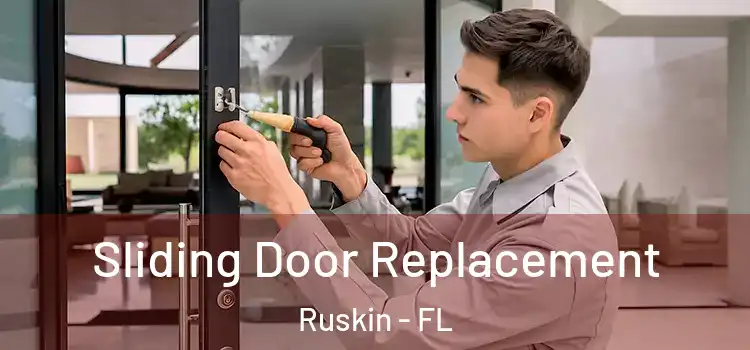  Sliding Door Replacement Ruskin - FL