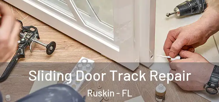  Sliding Door Track Repair Ruskin - FL