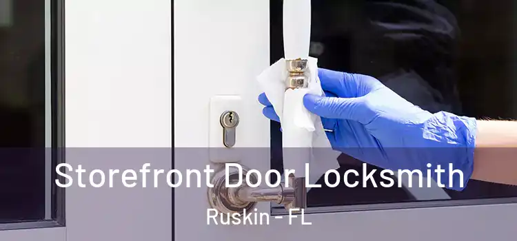 Storefront Door Locksmith Ruskin - FL